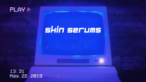 Skin Serums + Face Wash